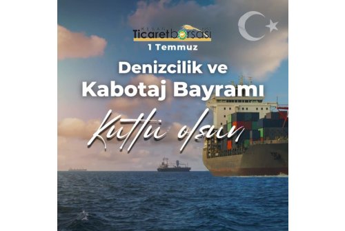 1 Temmuz Denizcilik Ve Kabotaj Bayramı Kutlu Olsun.