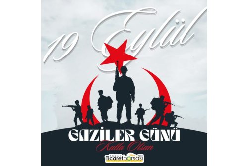19 Eylül Gaziler Günü Kutlu Olsun.